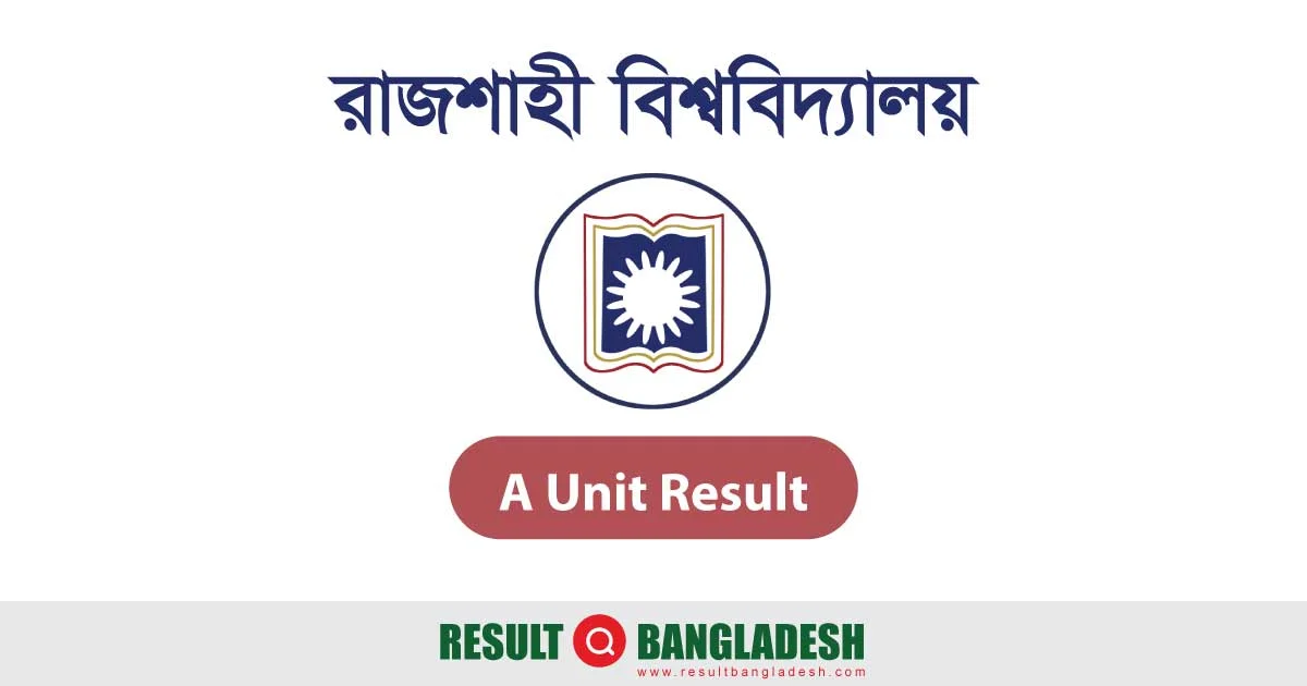 Rajshahi University A Unit Result